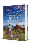 Sommer, Sehnsucht, Schicksal: Eine Liebe in den Alpen Sommer, Sehnsucht, Schicksal: Eine Liebe in den Alpen