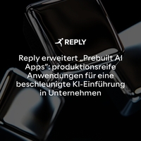 Reply erweitert „Prebuilt AI Apps“: produktionsreife Anwendungen für eine beschleunigte&hellip;