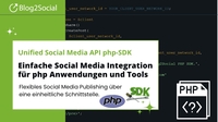 Unified Social Media API: PHP SDK vereinfacht Integration für Social&hellip;