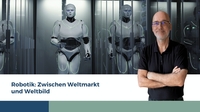 Robotik: Zwischen Weltmarkt und Weltbild