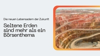 Die neuen Lebensadern der Zukunft – warum Seltene Erden mehr&hellip;