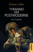 „Tyrannei der Postmoderne“ – eine politische Zeitdiagnose