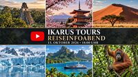 Sechs Reisen, ein Abend voller Fernweh: IKARUS TOURS lädt zum Reiseinfoabend ein