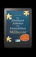 Vom Fließband zum Immobilien-Millionär – jetzt digital